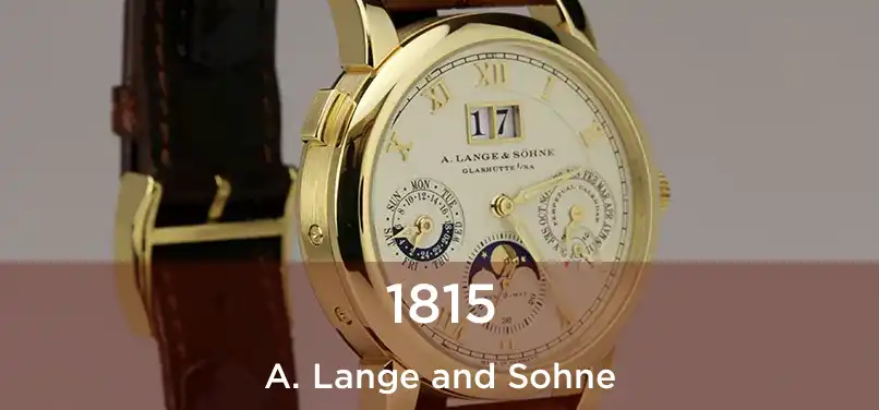  1815 A. Lange and Sohne