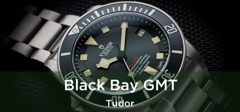  Black Bay GMT Tudor
