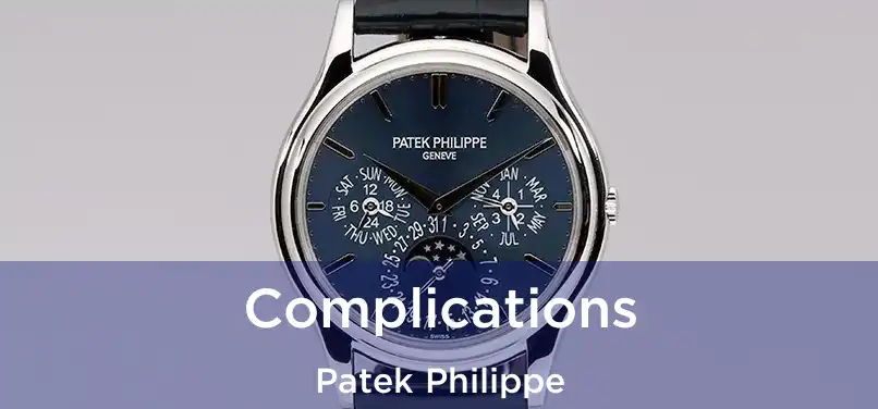  Complications Patek Philippe