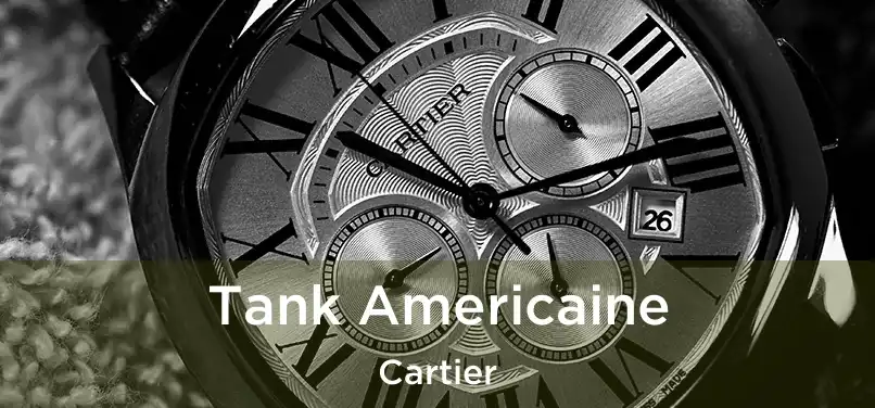  Tank Americaine Cartier
